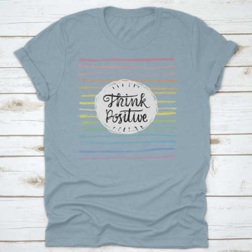 Think Positive Inspiring And Motivational Quote Design T-Shirt